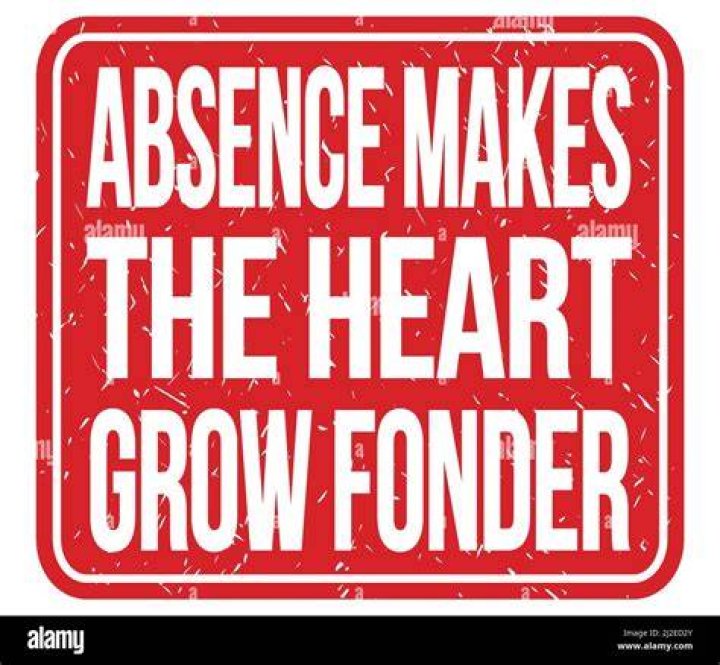 Can absence make the heart grow fonder?