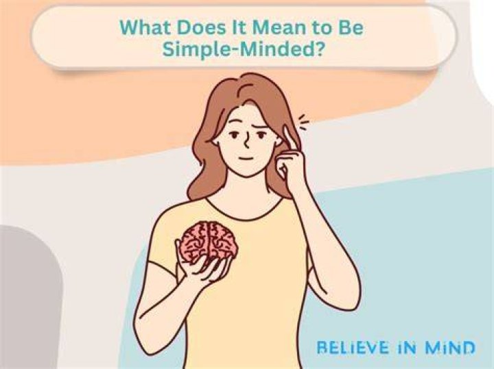 How to be more simple minded?