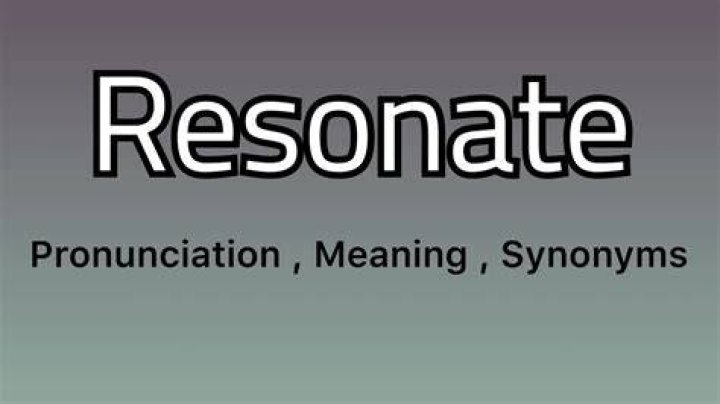 What resonates with you meaning?