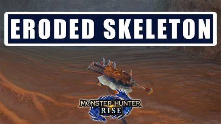Where to find eroded skeleton mh rise?