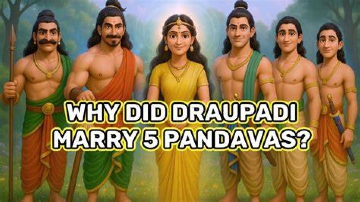 Why did draupadi marry 5?