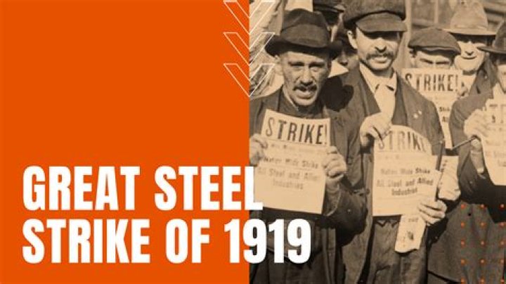 Why did the steel strike of 1919 happen?