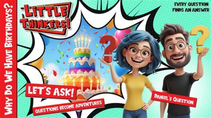 Why do we have birthdays?